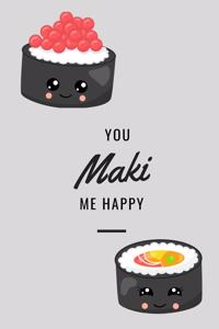 You Maki Me Happy