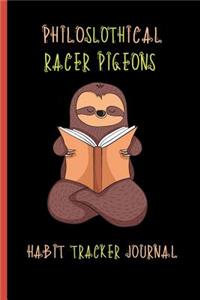 Philoslothical Racer Pigeons Habit Tracker Journal