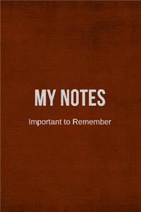My Notes Important to Remember