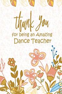 Thank You For Being An Amazing Dance Teacher