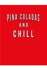 Pina Coladas And Chill