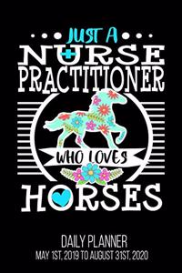 Just A Nurse Practitioner Who Loves Horses Daily Planner May 1st, 2019 to August 31st, 2020: Horse Riding Rider Daily Planner