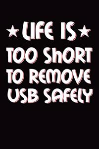 Life is Too Short To Remove USB Safely