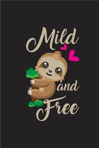 Mild and Free