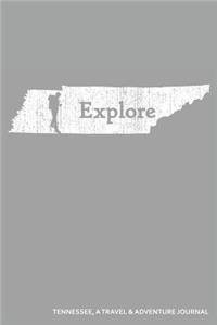 Explore Tennessee a Travel & Adventure Journal