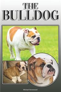 Bulldog: A Complete and Comprehensive Owners Guide To: Buying, Owning, Health, Grooming, Training, Obedience, Understanding and Caring for Your Bulldog