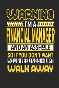 Warning I'm a Financial Manager and an Asshole So If You Don't Want Your Feelings Hurt Walk Away
