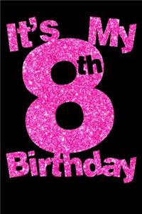 It's My 8th Birthday