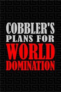 Cobbler's Plan for World Domination