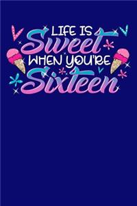 Life Is Sweet When You're Sixteen