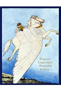 Pegasus Legendary, Powerful, & Free