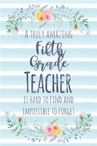 A Truly Amazing Fifth Grade Teacher Is Hard To Find And Impossible To Forget