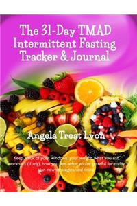 The 31-Day TMAD Intermittent Fasting Tracker & Journal