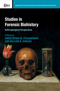 Studies in Forensic Biohistory