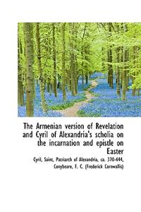 The Armenian Version of Revelation and Cyril of Alexandria's Scholia on the Incarnation and Epistle