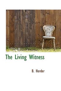 The Living Witness