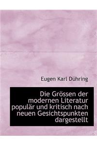 Die Grossen Der Modernen Literatur Popular Und Kritisch Nach Neuen Gesichtspunkten Dargestellt