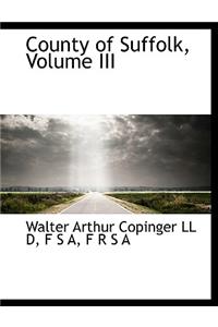 County of Suffolk, Volume III