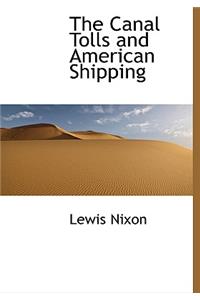 The Canal Tolls and American Shipping