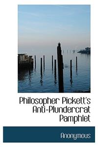 Philosopher Pickett's Anti-Plundercrat Pamphlet