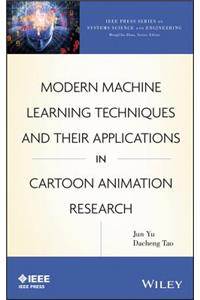 Modern Machine Learning Techniques and Their Applications in Cartoon Animation Research