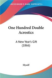 One Hundred Double Acrostics