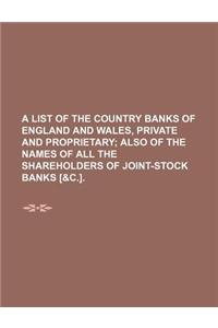 A List of the Country Banks of England and Wales, Private and Proprietary