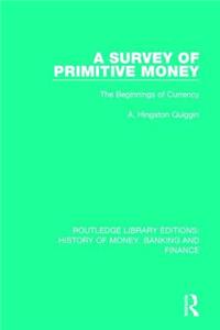 Survey of Primitive Money