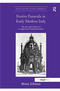 Festive Funerals in Early Modern Italy