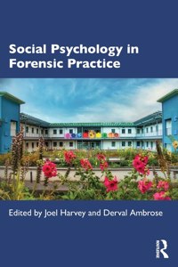 Social Psychology in Forensic Practice