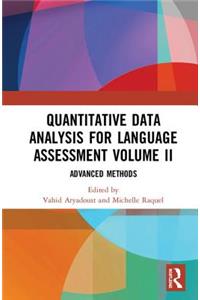 Quantitative Data Analysis for Language Assessment Volume II