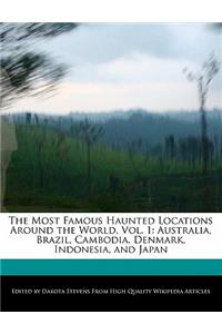 The Most Famous Haunted Locations Around the World, Vol. 1