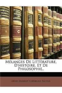 Mélanges de Littérature, d'Histoire, Et de Philosophie..