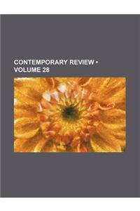 Contemporary Review (Volume 28)