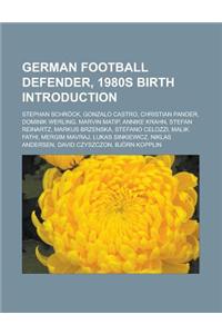 German Football Defender, 1980s Birth Introduction