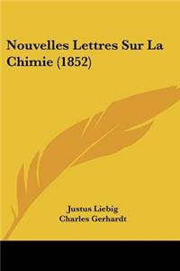 Nouvelles Lettres Sur La Chimie (1852)