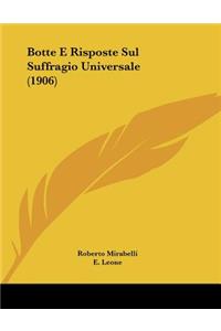 Botte E Risposte Sul Suffragio Universale (1906)