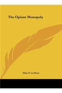 The Opium Monopoly