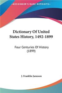 Dictionary of United States History, 1492-1899
