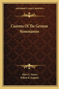 Customs of the German Stonemasons