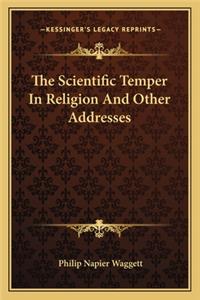 Scientific Temper in Religion and Other Addresses