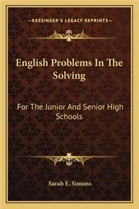 English Problems in the Solving