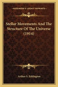 Stellar Movements And The Structure Of The Universe (1914)