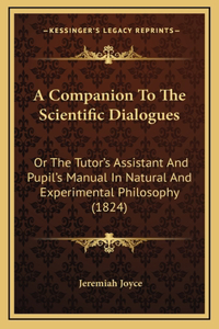 A Companion To The Scientific Dialogues