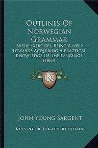 Outlines Of Norwegian Grammar