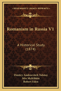 Romanism in Russia V1