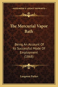 Mercurial Vapor Bath
