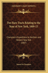 Two Rare Tracts Relating to the State of New York, 1609-15