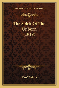 The Spirit Of The Unborn (1918)