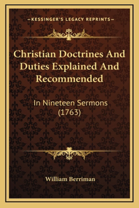 Christian Doctrines And Duties Explained And Recommended
